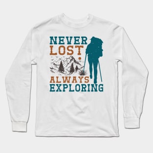 Never lost always exploring Long Sleeve T-Shirt